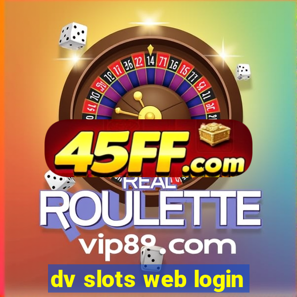 dv slots web login